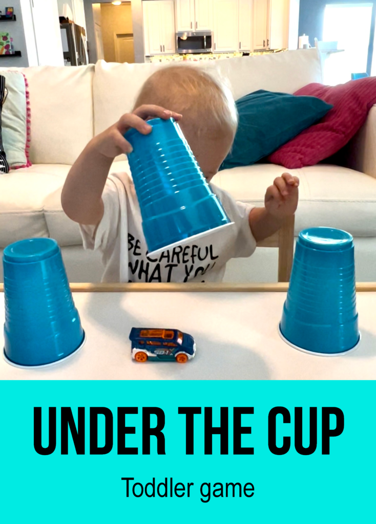 the cups game, under the cups game, toddler games, baby games, discovery games, hide and seek baby games, activities for one year olds, activities for 2 year olds, activities for 15 month olds, activities for 16 month olds, activities for 17 month olds, activities for 18 month olds, activities for babies